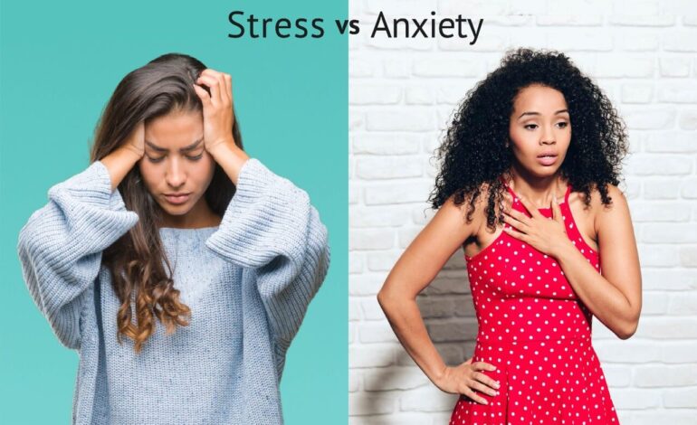 Stress Versus Anxiety: How to Tell the Difference and Get Help