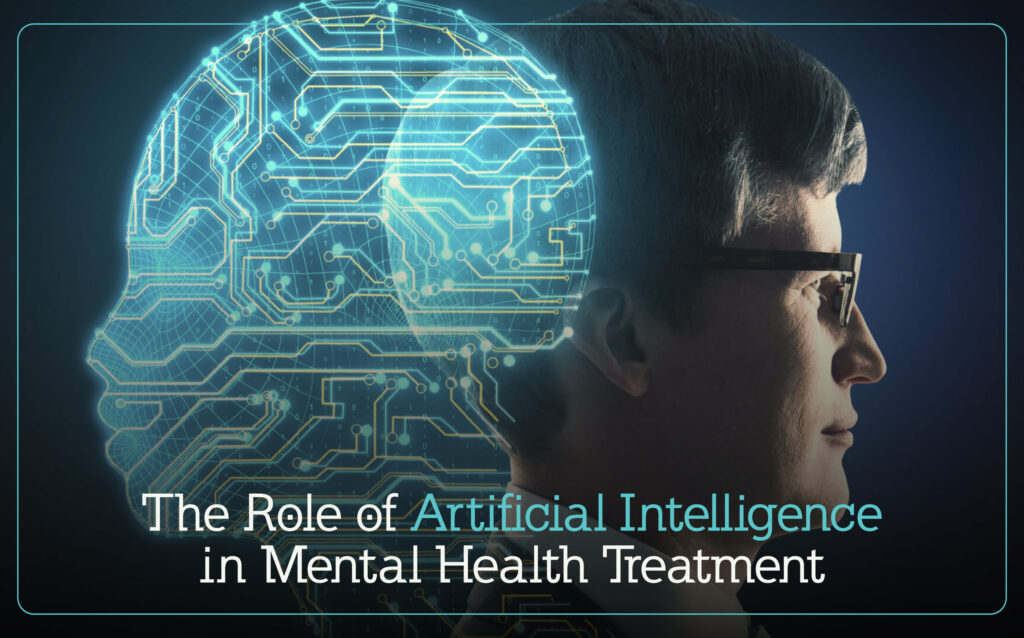 The Role of Artificial Intelligence in Mental Health Treatment