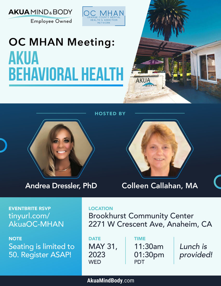 OC MHAN Meeting: AKUA BEHAVIORAL HEALTH